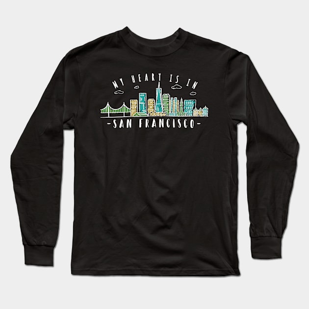 My Heart is in San Francisco Long Sleeve T-Shirt by Bestseller